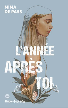 ANNEE APRES TOI - DE PASS NINA - HUGO JEUNESSE