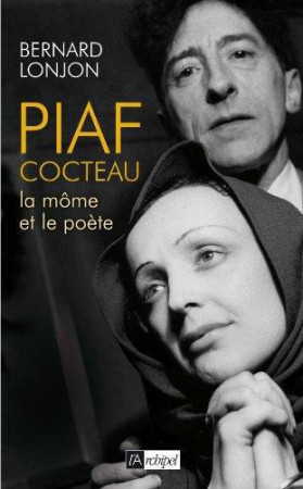 PIAF-COCTEAU - LONJON BERNARD - Archipel