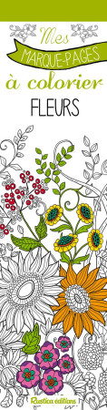 MES MARQUE-PAGES A COLORIER FLEURS - ZOTTINO MARICA - Rustica