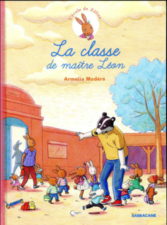L-ECOLE DE ZELINE T1 - MODERE ARMELLE - Ed. Sarbacane