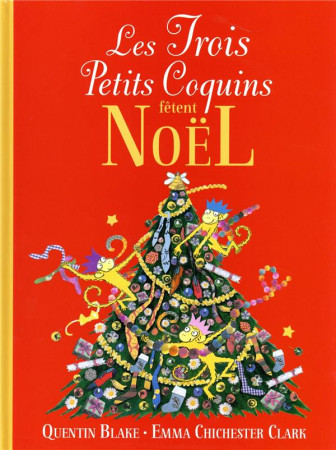 LES TROIS PETITS COQUINS FETENT NOEL - BLAKE QUENTIN - GALLIMARD