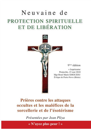 NEUVAINE DE PROTECTION SPIRITUELLE ET DE LIBERATION - JEAN PLIYA - BONNENOUVELLE