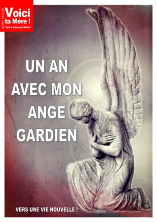 UN AN AVEC MON ANGE GARDIEN - VERS UNE VIE NOUVELLE ! - NC - BONNENOUVELLE