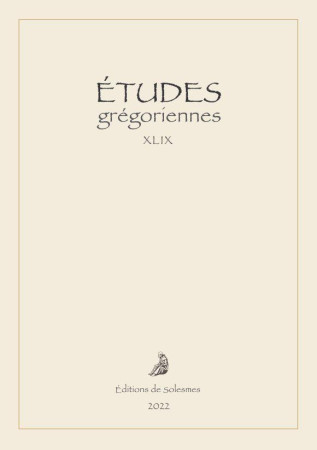 ETUDES GREGORIENNES XLIX  2022 - COLLECTIF - SOLESMES