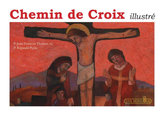 CHEMIN DE CROIX ILLUSTRE - THOMAS/PYCKE - VIA ROMANA