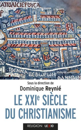 XXIE SIECLE DU CHRISTIANISME (LE) - REYNIE DOMINIQUE - CERF