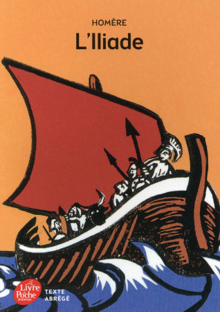 ILIADE - TEXTE ABREGE - HOMERE - Le Livre de poche jeunesse