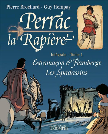 PERRAC LA RAPIERE - INTEGRALE TOME 1 - BROCHARD PIERRE - Triomphe