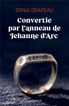 CONVERTIE PAR L ANNEAU DE JEHANNE D ARC - HERBRETEAU/GREGORY - SALVATOR