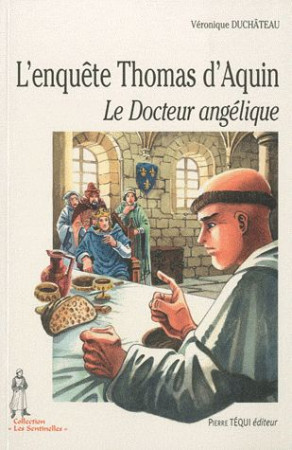 ENQUETE THOMAS D'AQUIN - LE DOCTEUR ANGEL IQUE - DUCHATEAU VERONIQUE - TEQUI