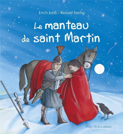 MANTEAU DE SAINT MARTIN (LE) - EDITION ILLUSTREE - JOOSS/SEELIG - TEQUI
