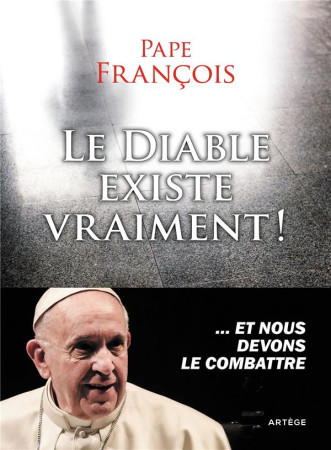 DIABLE EXISTE VRAIMENT ! (LE) - FRANCOIS - ARTEGE