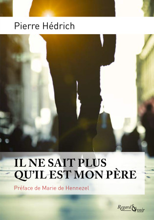 IL NE SAIT PLUS QU-IL EST MON PERE - Pierre Hedrich - REGARD ET VOIR
