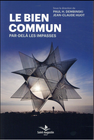 BIEN COMMUN PAR-DELA LES IMPASSES - DEMBINSKI PAUL - Saint-Augustin
