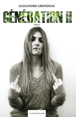 GENERATION H - GRONDEAU ALEXANDRE - La Lune sur le toit