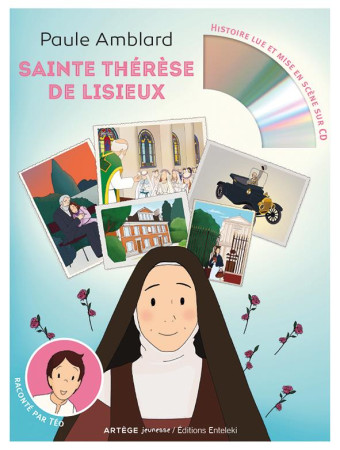 SAINTE THERESE DE LISIEUX RACONTEE PAR TEO - AMBLARD PAULE - Artège Jeunesse