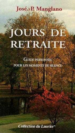 JOURS DE RETRAITE - José MANGLANO - LAURIER