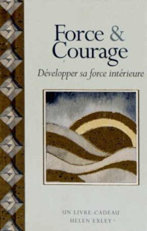FORCE & COURAGE -  EXLEY - EXLEY