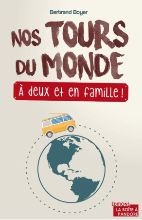 NOS TOUS DU MONDE A DEUX ET EN FAMILLE - BOYER BERTRAND - PANDORE