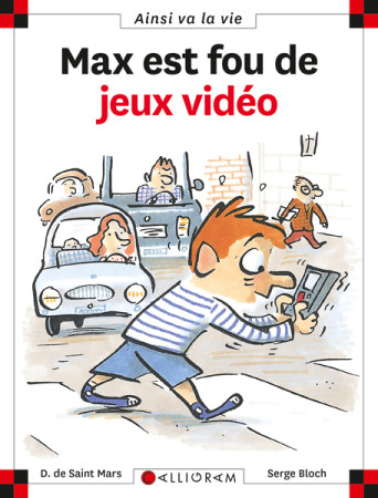 MAX EST FOU DES JEUX VIDEO T8 - DOMINIQUE SAINT MARS (DE) - CALLIGRAM