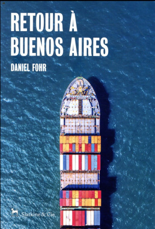 RETOUR A BUENOS AIRES - FOHR DANIEL - SLATKINE