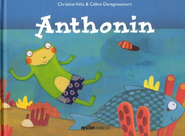 ANTHONIN A LA PLAGE - Christine Vélia - EPSILON