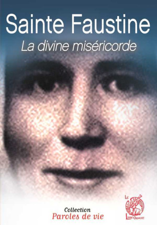 SAINTE FAUSTINE - LA DIVINE MISERICORDE - Patrice Chocholski - LIVRE OUVERT