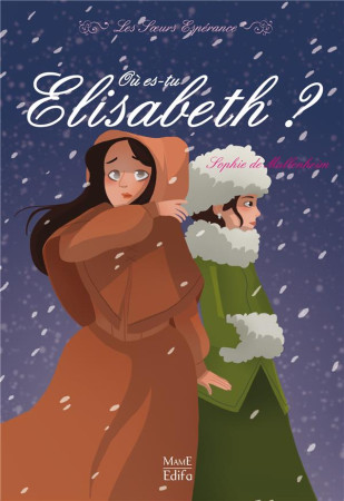 OU ES-TU ELISABETH ? T2 SOEURS ESPERANCE - DE MULLENHEIM SOPHIE - MAME