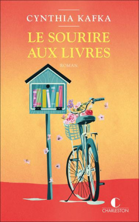 SOURIRE AUX LIVRES(LE) - KAFKA CYNTHIA - CHARLESTON