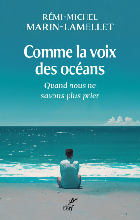 COMME LA VOIX DES OCEANS -  MARIN-LAMELLET REMI-MICHEL - CERF