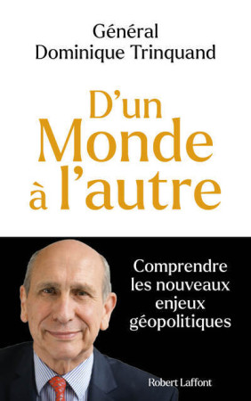D'UN MONDE A L'AUTRE - Dominique Trinquand - ROBERT LAFFONT