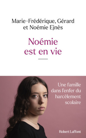 NOEMIE EST EN VIE - Gérard Ejnes - ROBERT LAFFONT
