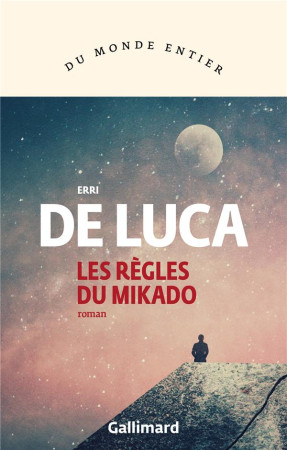 RÈGLES DU MIKADO (LES) - DE LUCA ERRI - GALLIMARD