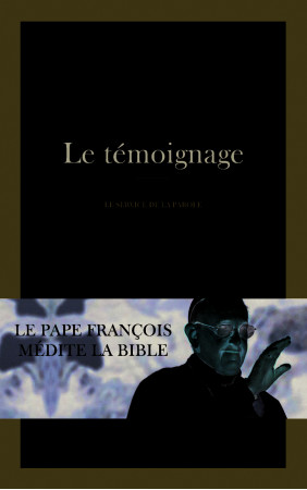Le témoignage - PAPE FRANCOIS - MAME
