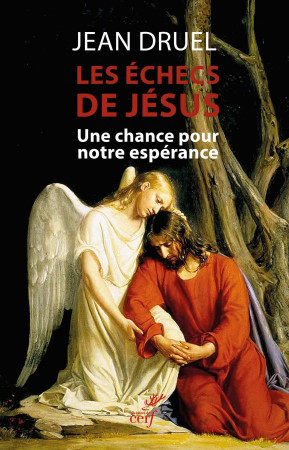 Les échecs de Jésus - Jean Druel - CERF