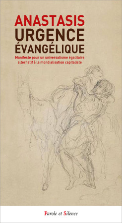 Urgence évangélique - Collectif ANASTASIS - PAROLE SILENCE